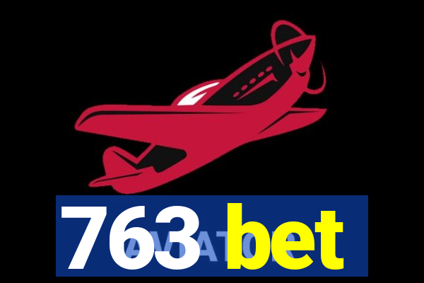 763 bet